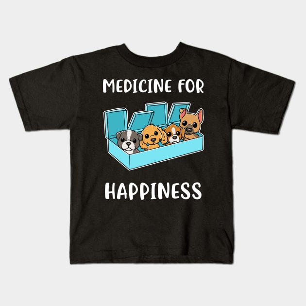 Medicine For Happiness Dog Funny Dog Gift Kids T-Shirt by CatRobot